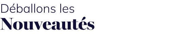 Célébrons les nouveautés